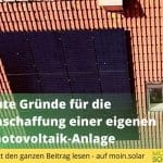 Gute Gründe für die Anschaffung einer eigenen Photovoltaik-Anlage 