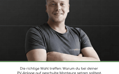 Die richtige Wahl treffen: Warum du bei deiner PV-Anlage auf geschulte Monteure setzen solltest